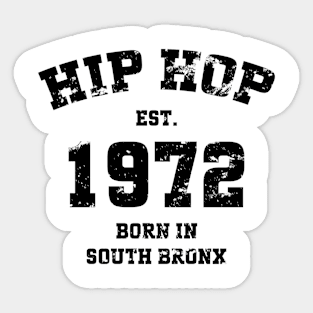 Hip Hop Est. 1972 Born In South Bronx v4 Sticker